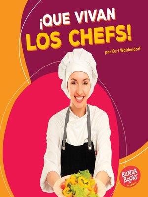 cover image of ¡Que vivan los chefs! (Hooray for Chefs!)